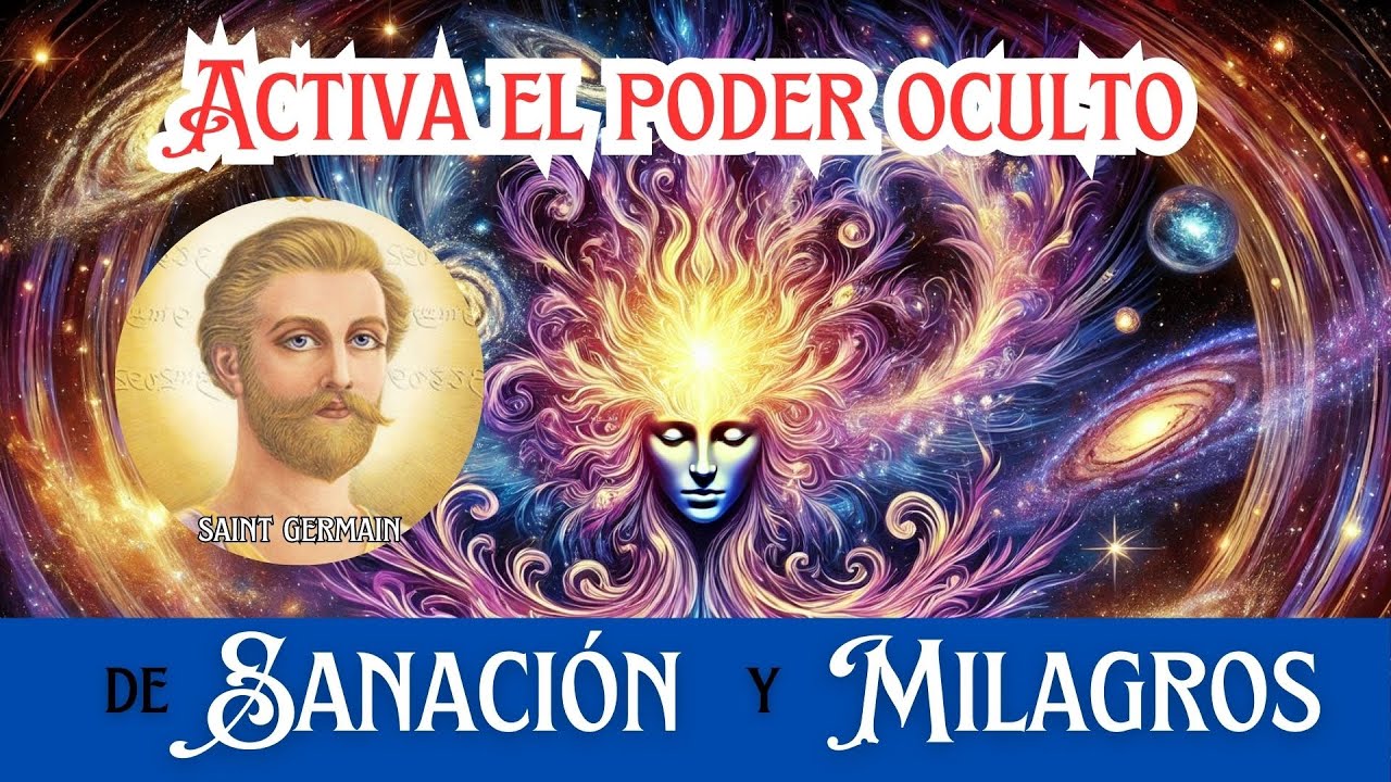 ✨🌌 SECRETOS DE JESÚS Y SAINT GERMAIN 🌟💖 El Poder de Sanación y Milagros para Transformar tu Vida 🙏🔥