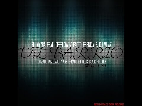 De Barrio [Audio] ● El Myzra + Deeflow + Pacto Esencia & Dj Vilaz