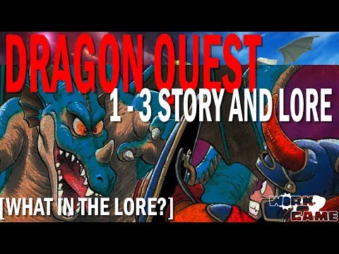 Dragon Quest What you need to Know [Story and Lore of Dragon Quest/Warrior 1 through 3]
