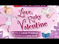 Love, Ruby Valentine by Laurie Friedman | Read Aloud Book for Kids