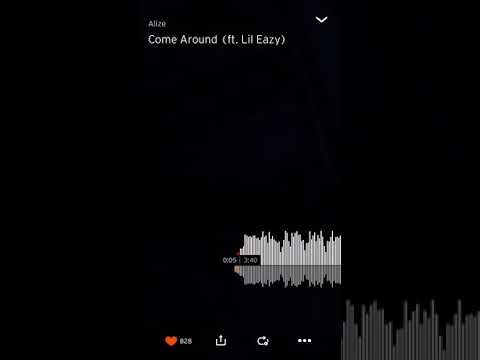 Alize - Come Around (Ft. Lil Eazy)