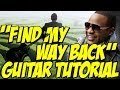 Find My Way Back (guitar tutorial)-Jaheim 