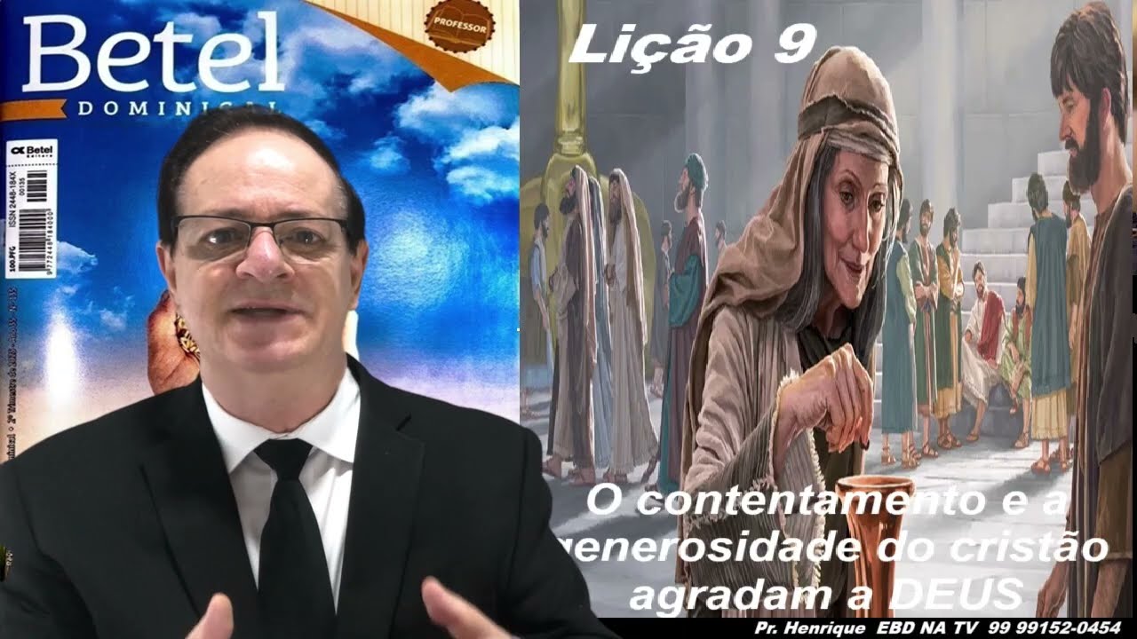 Lição 9, Betel, O contentamento e a generosidade do cristão agradam a Deus, 2Tr25, Pr Henrique