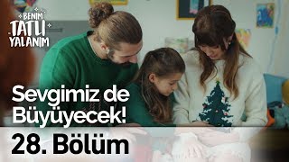 Sevgimiz de Büyüyecek | Benim Tatlı Yalanım 28. Bölüm