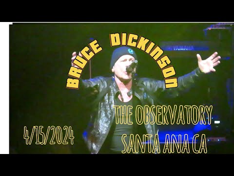 BRUCE DICKINSON LIVE 4/15/2024 FULL SHOW OBSERVATORY SANTA ANA CA