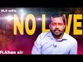 Khan Sir Motivation Khan Sir Op No Love