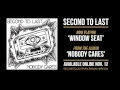 Second To Last - Window Seat (from Nobody Cares ...