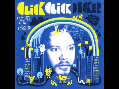 Clickclickdecker - Nichts Für Ungut (Full Album) [Audio]