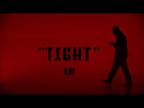 2M - TIGHT (Officiell Video)