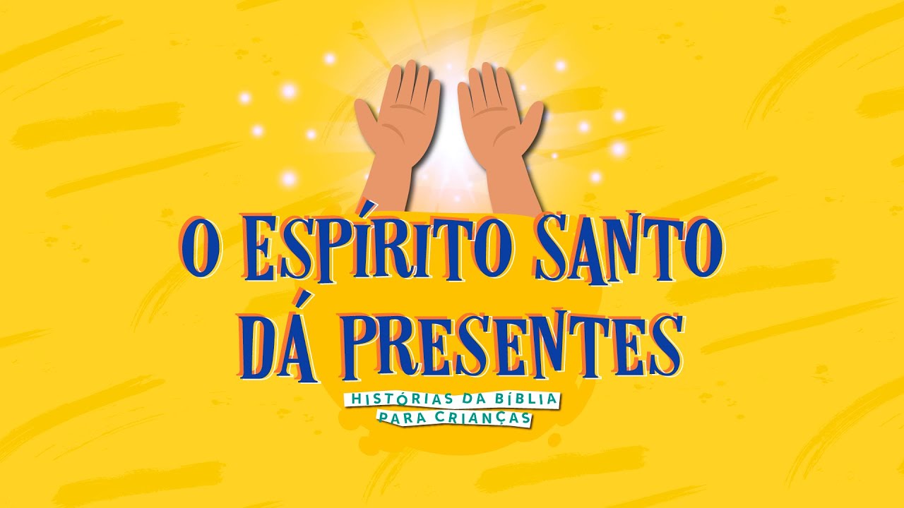 O Espírito Santo nos dá presentes | História da Bíblia para crianças