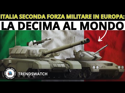 ITALIA SECONDA FORZA MILITARE IN EUROPA: LA DECIMA AL MONDO