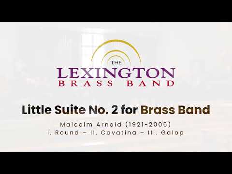 Little Suite No. 2 for Brass Band | Malcolm Arnold (1921-2006)