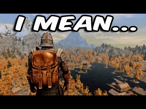 They Told Me Skyrim Is Better With Mods