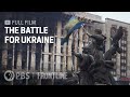 The Battle For Ukraine Full Documentary FRONTLINE