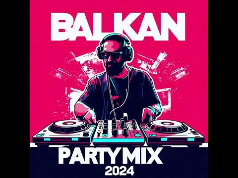 BALKAN MIX 2024 by DJ cilA