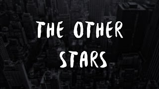 The Other Stars - Home Is Where You Make It