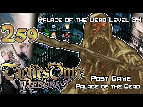 Tactics Ogre: Reborn - Walkthrough - Ep. 259: Palace of the Dead 34 [PG-33] [POTD-33]