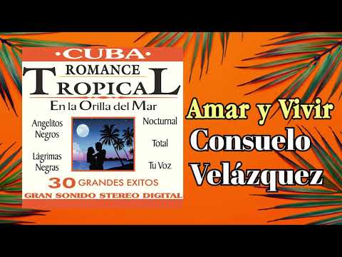 Amar y Vivir Consuelo Velázquez