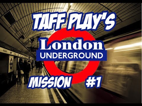 Taff Plays - London Underground Simulator Part 1