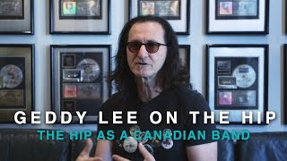 Geddy Lee on The Tragically Hip | A Canadian Band