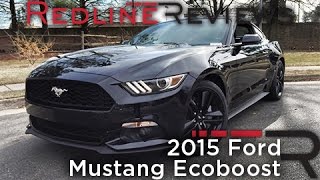 Redline Review: 2015 Ford Mustang EcoBoost