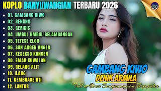 Download lagu GAMBANG KIWO - REHANA - GERGIS || Denik Armila Full Album Koplo Banyuwangi Terbaru 2026 On Trending mp3