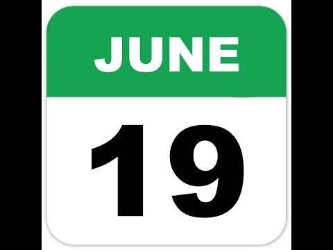 19th June, Sauntering Day, Juneteenth