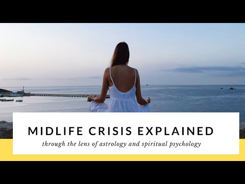 Mid Life "Crisis" Explained through the lens of Spiritual Psychology and Astrology