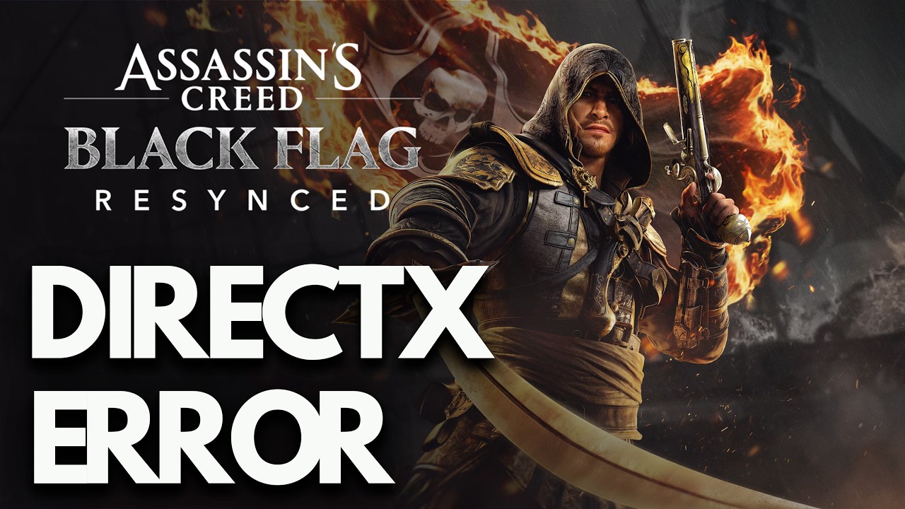 Assassin's Creed Black Flag Resynced DX12 Error 0x887A0006/0x887A0005 FIX