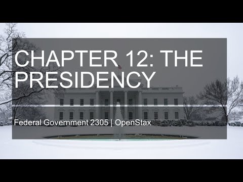 Chapter 12: The Presidency