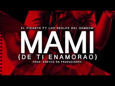 Pikante Ft Los Relaes Del Dembow- Mami (De Ti Enamorao )