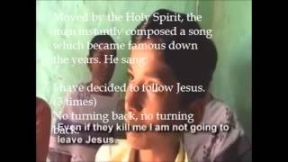 I have decided to follow Jesus (story behind) Selah