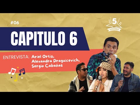 Cinco Sonando | Capítulo 6 con Sergio Cabañas, Ale Draguicevich y Ariel Ortiz - ¡A puro ritmo! 