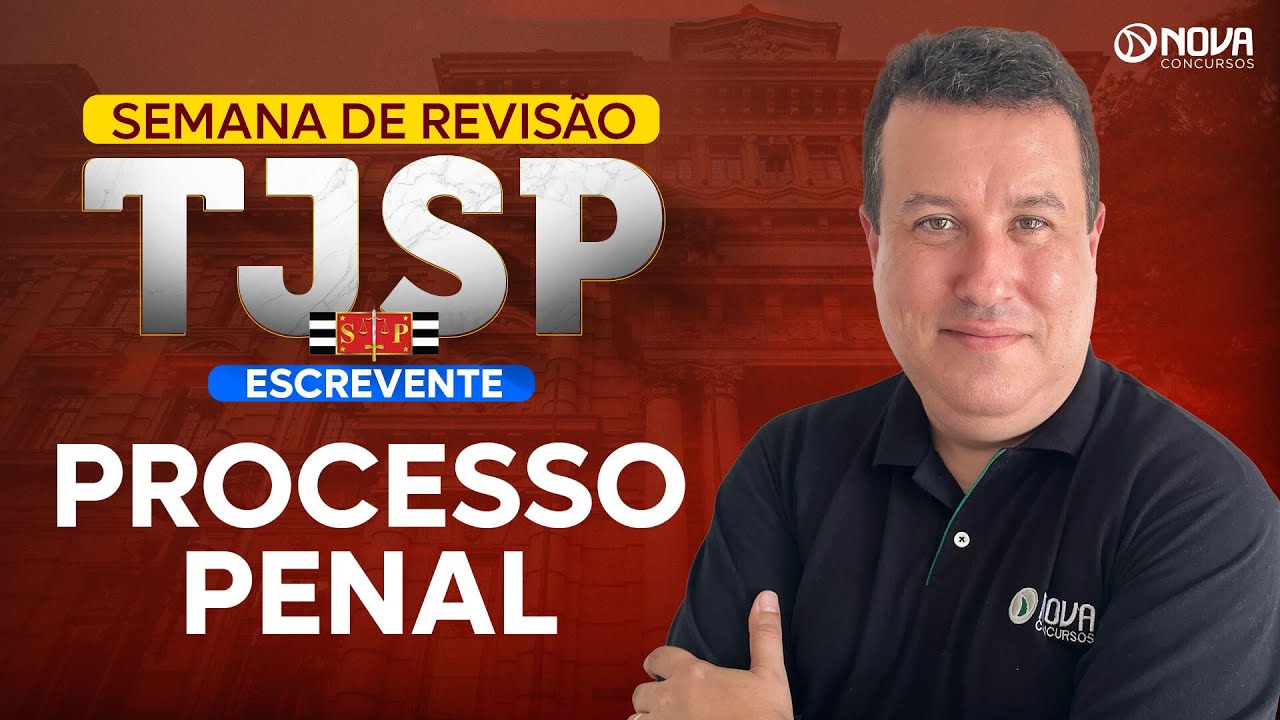 Concurso TJSP 2024 Revisão Final Processo Penal