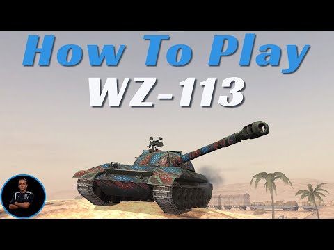 How To Play WZ 113 | WoT Blitz