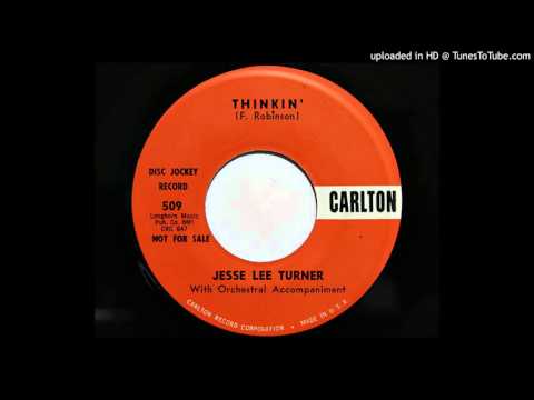 Jesse Lee Turner - Thinkin' (Carlton 509)