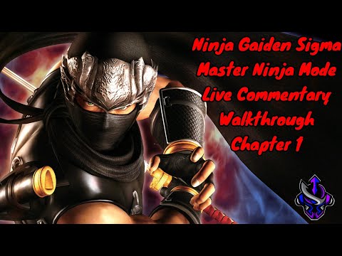Ninja Gaiden Sigma - Master Ninja - Chapter 1 - Live Walkthrough Commentary