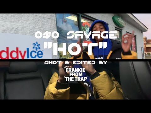 O$O SAVAGE - HOT 🔥 (Official Music Video)
