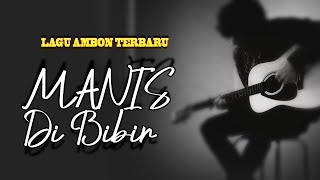 Download lagu Manis Di Bibir - Lagu Ambon Terbaru - Pop Lagu Ambon Galau Paling Populer Sepanjang Masa mp3 Download lagu Manis Di Bibir - Lagu Ambon Terbaru - Pop Lagu Ambon Galau Paling Populer Sepanjang Masa mp3