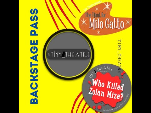 Backstage pass to tiny_Theatre's Online Murder Mysteries!