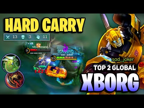Xborg Hardcarry Gameplay [ X Borg Best Build Top Global ] By sad_joker - Mobile Legends