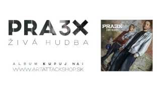 Pra3x - Nahrávka + Rest (prod. DJ Fatte)