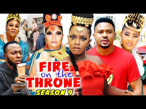 FIRE ON THE THRONE SEASON 9 - (Trending New Movie Full HD)2021 Latest Movie Nollywood Movie