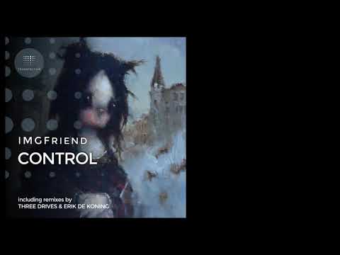 IMGFriend - Control (Original Mix)