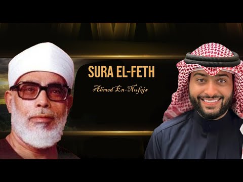 Sura El-Feth | Ahmed En-Nufejs