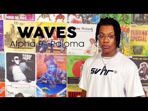 Alpha P - More | WAVES