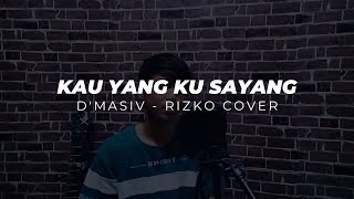 Download lagu D'MASIV - KAU YANG KU SAYANG (COVER BY RIZKO WAYAN) mp3 Download lagu D'MASIV - KAU YANG KU SAYANG (COVER BY RIZKO WAYAN) mp3