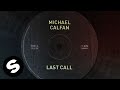 Michael Calfan - Last Call (2013 Version) [Official Audio]