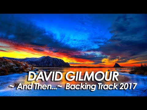 DAVID GILMOUR『 And Then..~ Backing Track 』2017 All Instrument by miu JAPAN