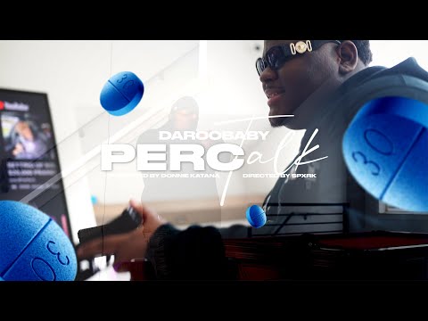 DAROO BABY - PERC TALK (DIRECTED BY SPXRK)